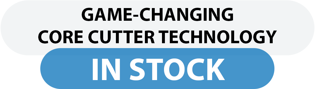 Game changing core cutter technology in stock
